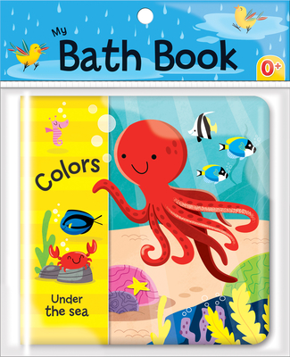Colors: Under the Sea (My Bath Book) By Jonathan Miller (Illustrator) Cover Image