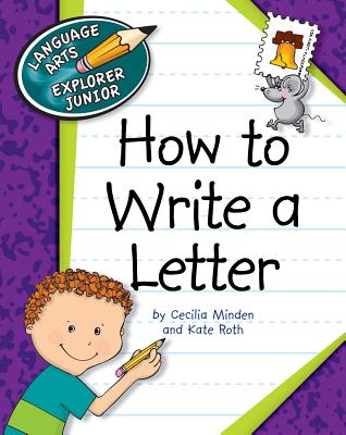 How to Write a Letter (Explorer Junior Library: How to Write)