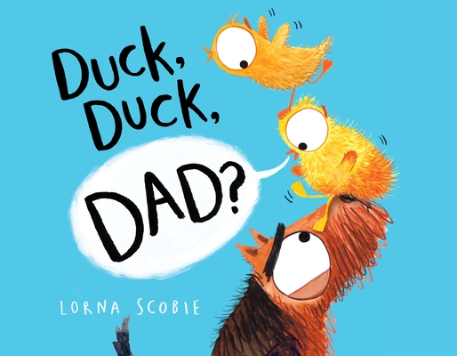 Duck, Duck, Dad? Cover Image