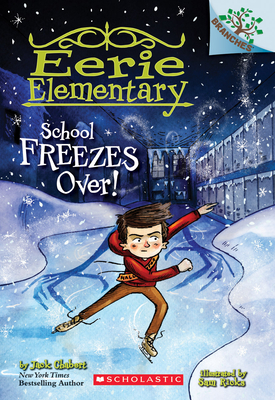 School Freezes Over!: A Branches Book (Eerie Elementary #5) Cover Image