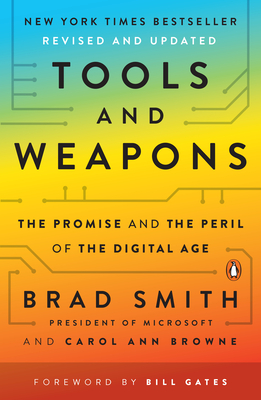 Tools and Weapons: The Promise and the Peril of the Digital Age By Brad Smith, Carol Ann Browne, Bill Gates (Foreword by) Cover Image