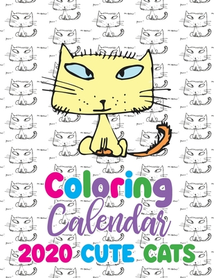Coloring Calendar 2020 Cute Cats By Gumdrop Press Cover Image