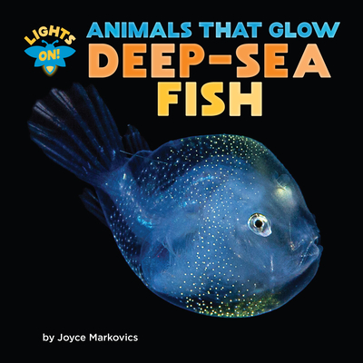 Deep-Sea Fish By Joyce Markovics Cover Image