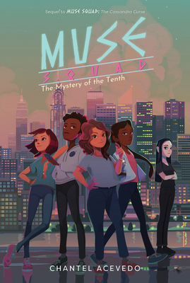 Muse Squad: The Mystery of the Tenth By Chantel Acevedo Cover Image