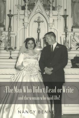 The Man Who Didn't Read or Write: and the woman who said I Do! Cover Image