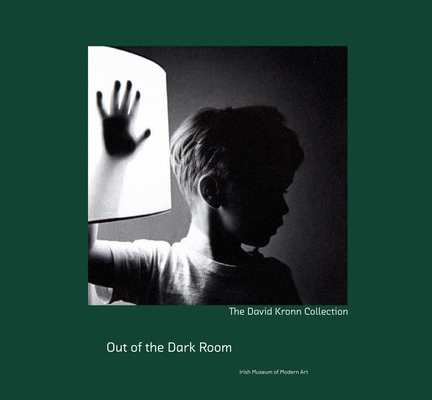 Out of the Dark Room: The David Kronn Collection Cover Image