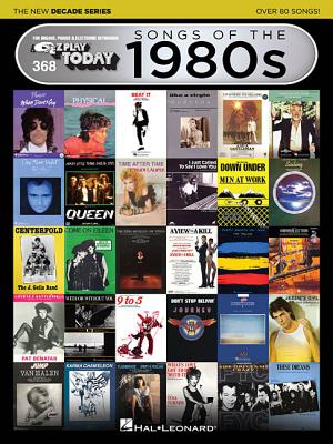 Songs of the 1980s - The New Decade Series: E-Z Play Today Volume 368 By Hal Leonard Corp (Created by) Cover Image