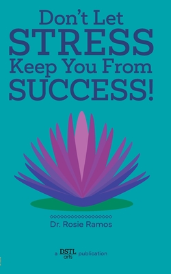 Don't Let Stress Keep You from Success! Cover Image