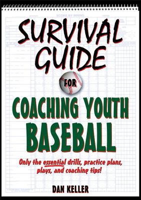 Survival Guide for Coaching Youth Baseball By Daniel Keller Cover Image