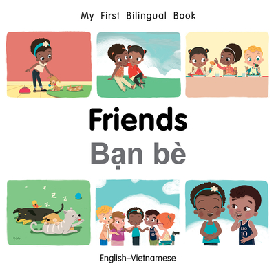 My First Bilingual Book–Friends (English–Vietnamese) Cover Image