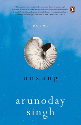 Unsung: Poems By Arunoday Singh Cover Image