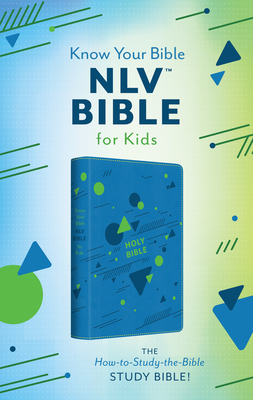 The Know Your Bible NLV Bible for Kids [Boy cover]: The How-to-Study-the-Bible Study Bible! By Compiled by Barbour Staff Cover Image
