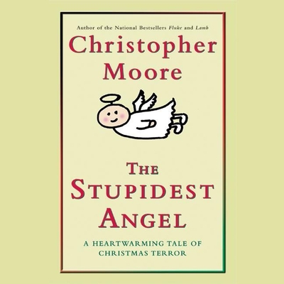Cover for The Stupidest Angel Lib/E: A Heartwarming Tale of Christmas Terror