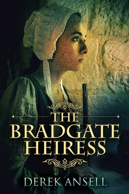 The Bradgate Heiress By Derek Ansell Cover Image