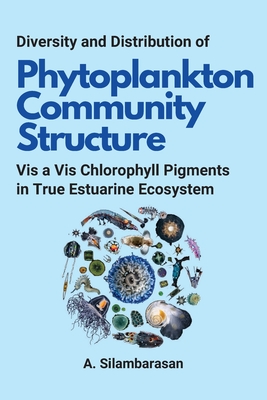 Diversity and Distribution of Phytoplankton Community Structure Vis a Vis Chlorophyll Pigments in True Estuarine Ecosystem Cover Image