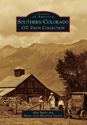 Southern Colorado: O.T. Davis Collection (Images of America)