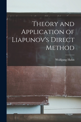 Theory and Application of Liapunov's Direct Method By Wolfgang 1911- Hahn Cover Image