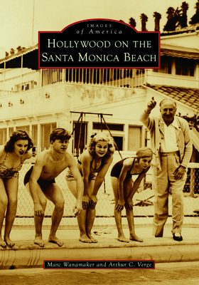 Hollywood on the Santa Monica Beach (Images of America)