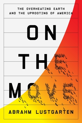 On the Move: The Overheating Earth and the Uprooting of America Cover Image