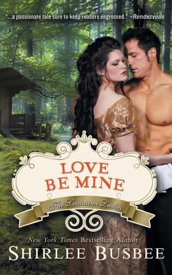 Cover for Love Be Mine (The Louisiana Ladies Series, Book 3)