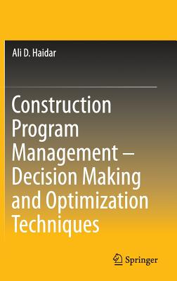 Construction Program Management - Decision Making and Optimization Techniques Cover Image