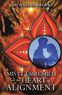 Misty Fairchild and the Heart of Alignment Cover Image