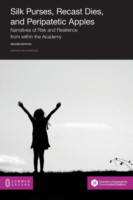 Silk Purses, Recast Dies, and Peripatetic Apples: Narratives of Risk and Resilience from Within the Academy Cover Image