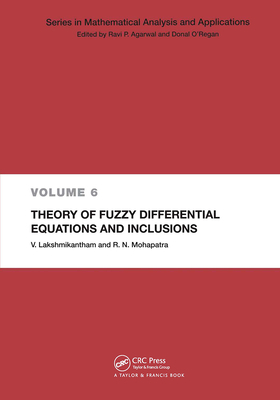 Theory of Fuzzy Differential Equations and Inclusions (Mathematical Analysis and Applications) By V. Lakshmikantham, Donal O'Regan (Editor), Ram N. Mohapatra Cover Image
