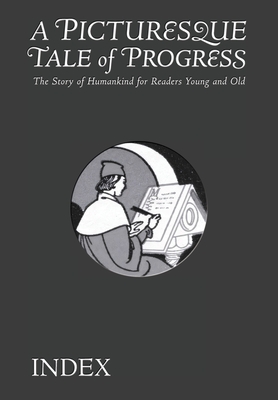 A Picturesque Tale of Progress: Index IX By Olive Beaupre Miller, Harry Neal Baum (Joint Author) Cover Image