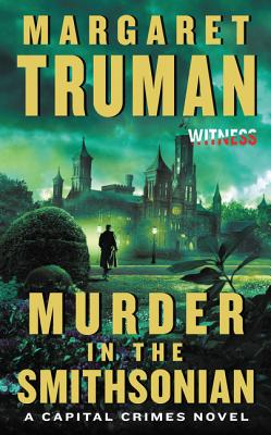 Murder in the Smithsonian: A Capital Crimes Novel By Margaret Truman Cover Image