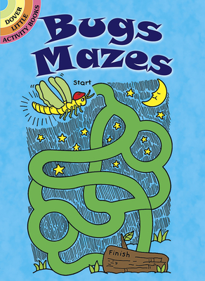 Bugs Mazes (Dover Little Activity Books) By Fran Newman-D'Amico Cover Image