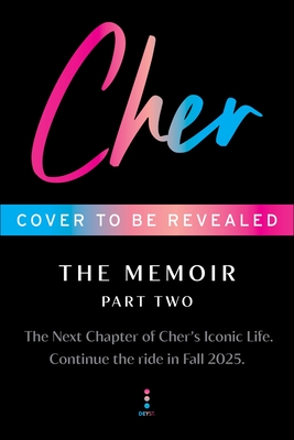 Cher: Part Two: The Memoir (The Cher Memoir #2) By Cher Cover Image