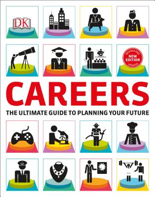 Careers: The Graphic Guide to Planning Your Future By DK Cover Image