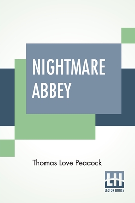 Nightmare Abbey: Edited By Richard Garnett By Thomas Love Peacock, Richard Garnett (Editor) Cover Image