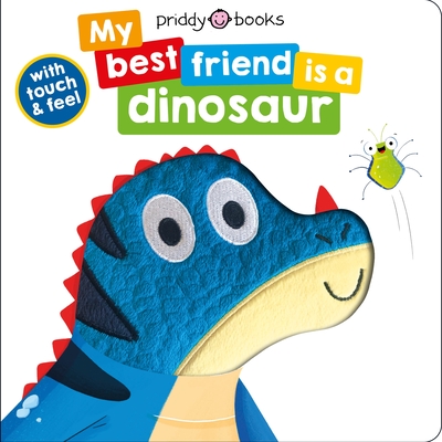 My Best Friend: is a Dinosaur (My Best Friend is A)