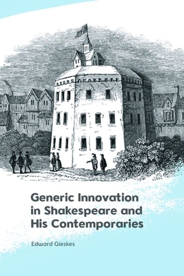 Generic Innovation in Shakespeare and His Contemporaries Cover Image