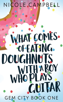 What Comes of Eating Doughnuts With a Boy Who Plays Guitar Cover Image