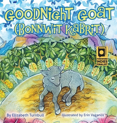 Goodnight Goat - Bonnwit Kabrit: a Haitian bedtime story Cover Image