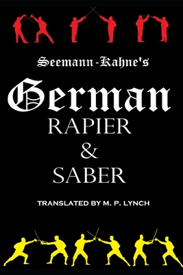 German Rapier & Saber By [translated] M. P. Lynch Cover Image