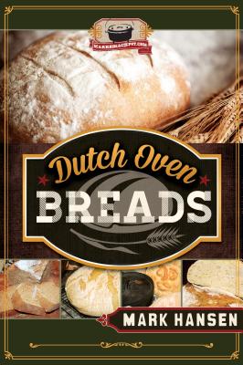 Dutch Oven Breads By Mark Hansen Cover Image