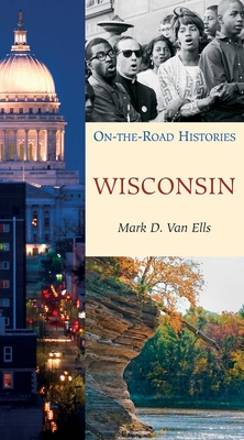 Cover for Wisconsin (On the Road Histories)