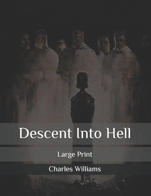 Descent Into Hell: Large Print Cover Image