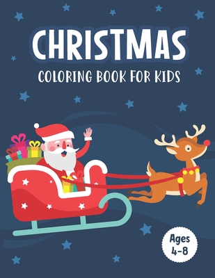 Christmas Coloring Book for Kids Ages 4-8: A Magical Christmas Coloring Book with Fun Easy and Relaxing Pages - Cute Children's Christmas Gift or Nice By Zeewenz Publishing Cover Image