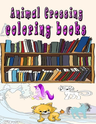 Animal Crossing coloring books: size of 8.5x11 inches 120 pageposh adult coloring By Ek Elkadi, Ak Elkadi Cover Image