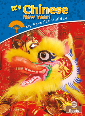 It's Chinese New Year! By Amy Culliford Cover Image
