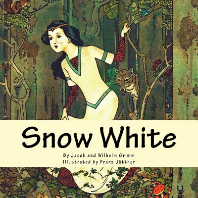 Snow White Illustrated A Brothers Grimm Fairytale Brookline Booksmith