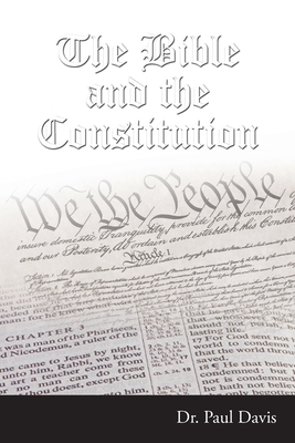 The Bible and the Constitution By Paul Davis Cover Image