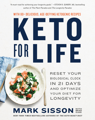 Keto for Life: Reset Your Biological Clock in 21 Days and Optimize Your Diet for Longevity By Mark Sisson, Brad Kearns Cover Image