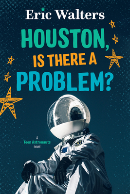 Houston, Is There a Problem?: Teen Astronauts #1 Cover Image