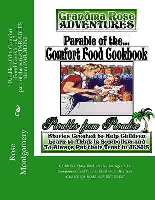 Parable of the Comfort Food Cookbook: Companion Cookbook to 